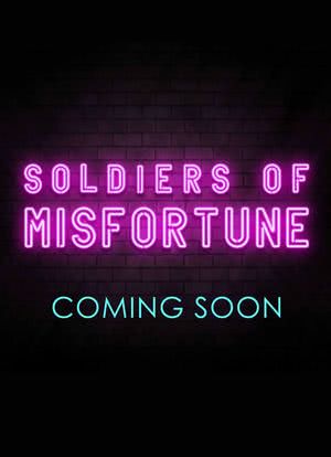 Soldiers of Misfortune海报封面图