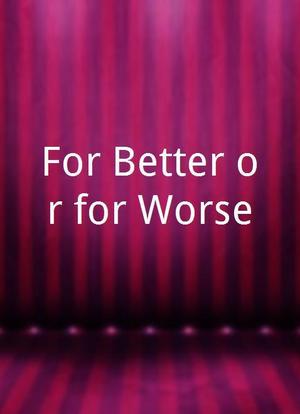 For Better or for Worse海报封面图