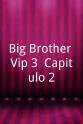 Federica Quijano Big Brother Vip 3: Capitulo 2