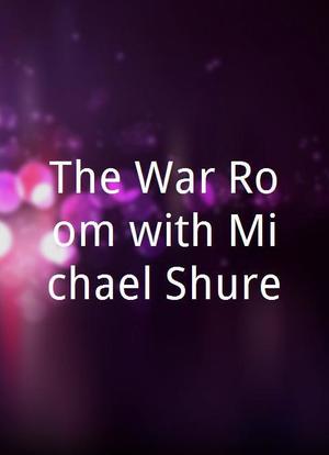 The War Room with Michael Shure海报封面图