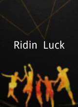 Ridin` Luck