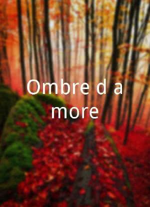 Ombre d`amore海报封面图