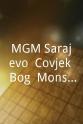 Milijana Zirojevic MGM Sarajevo: Covjek, Bog, Monstrum