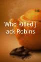 瓦尔特·胡德 Who Killed Jack Robins?