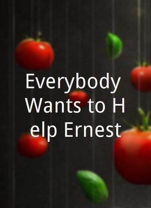 Everybody Wants to Help Ernest海报封面图