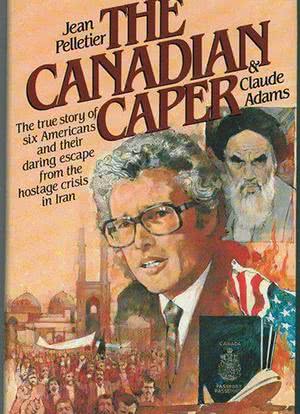 Escape from Iran: The Canadian Caper海报封面图