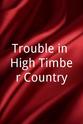 Mel Fletcher Trouble in High Timber Country
