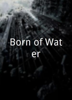 Born of Water海报封面图