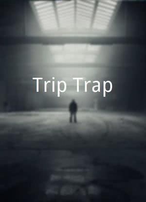 Trip Trap海报封面图