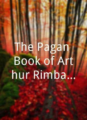 The Pagan Book of Arthur Rimbaud海报封面图