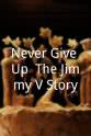 Amanda Minikus Never Give Up: The Jimmy V Story
