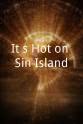 Ted Schell It's Hot on Sin Island