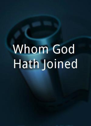 Whom God Hath Joined海报封面图