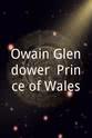 Wyn Jones Owain Glendower, Prince of Wales
