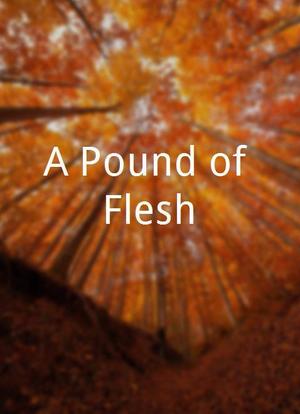 A Pound of Flesh海报封面图