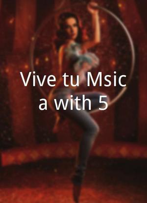 Vive tu Música with 5海报封面图