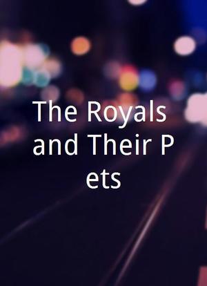 The Royals and Their Pets海报封面图