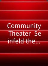 Community Theater: Seinfeld the Musical