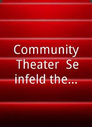 Community Theater: Seinfeld the Musical海报封面图