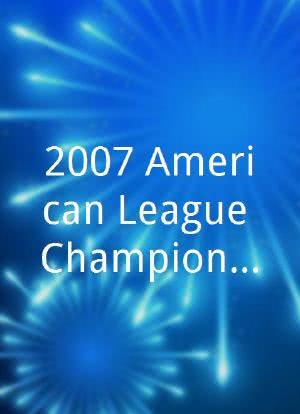 2007 American League Championship Series海报封面图
