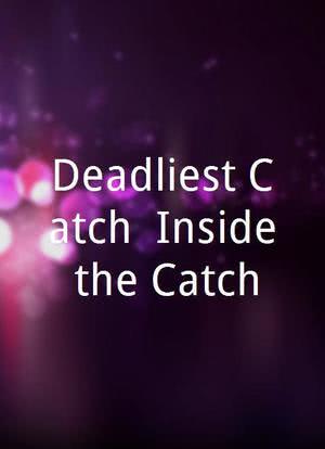 Deadliest Catch: Inside the Catch海报封面图