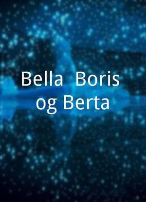 Bella, Boris og Berta海报封面图