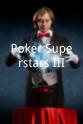 Mary Strong Poker Superstars III