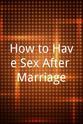 Catherine Townsend How to Have Sex After Marriage
