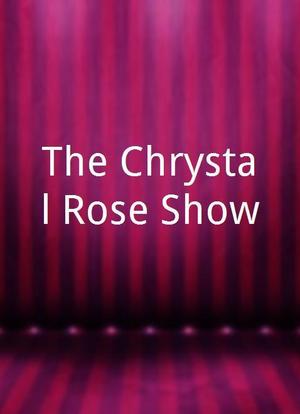 The Chrystal Rose Show海报封面图