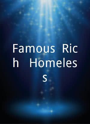 Famous, Rich & Homeless海报封面图