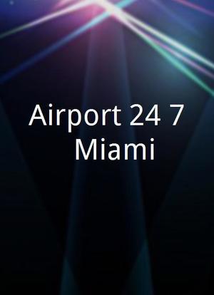 Airport 24/7: Miami海报封面图