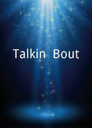 Talkin` Bout海报封面图