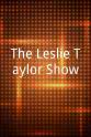 Brad Hvolbeck The Leslie Taylor Show