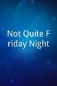 Chris du Plessis Not Quite Friday Night