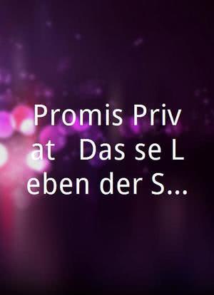 Promis Privat - Das süße Leben der Stars海报封面图