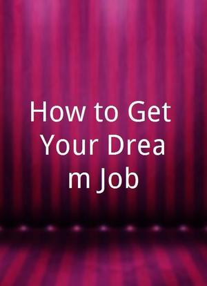 How to Get Your Dream Job海报封面图
