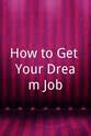 Rob Yeung How to Get Your Dream Job
