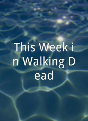 This Week in Walking Dead海报封面图