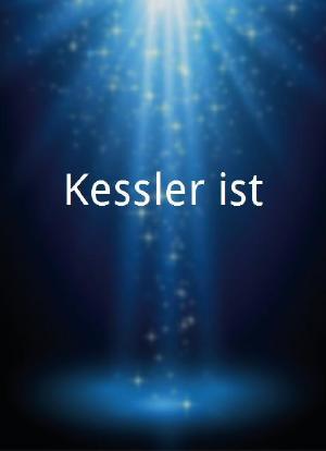 Kessler ist...海报封面图