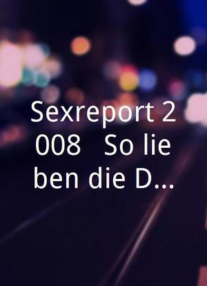 Sexreport 2008 - So lieben die Deutschen海报封面图