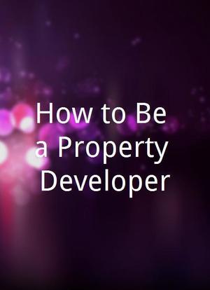 How to Be a Property Developer海报封面图