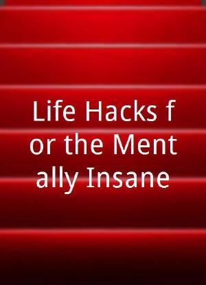 Life Hacks for the Mentally Insane海报封面图