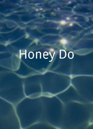 Honey Do海报封面图