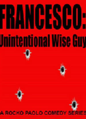 Francesco: Unintentional Wise Guy海报封面图