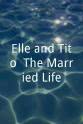 Elle Figueroa Elle and Tito: The Married Life