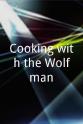 Sidney M. Cohen Cooking with the Wolfman