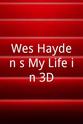 Julian Chojnacki Wes Hayden`s My Life in 3D