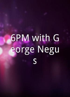 6PM with George Negus海报封面图