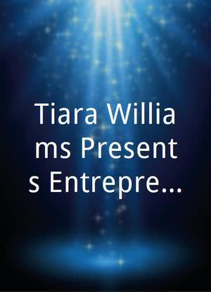Tiara Williams Presents Entrepreneu(Reel)海报封面图