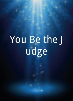 You Be the Judge海报封面图